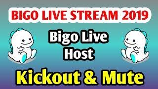 Bigo live app 2019. How to kickout and mute a viewer.