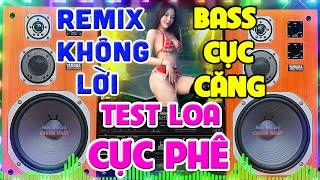 Nhạc Sống Hà Tây Disco Remix Không Lời CỰC BỐC - BASS CỰC CĂNG - Nhạc Test Loa Chuẩn Nhất