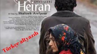 HEYRAN türkçe dublaj film İRAN FİLMİ HEİRAN türkçe altyazı