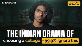 The Indian Drama of choosing a College - 99.9% ignore this  The 0.1 Solo Podcast Telugu