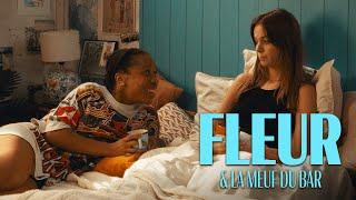 FLEUR BLEUE  Fleur & la meuf du bar épisode 8