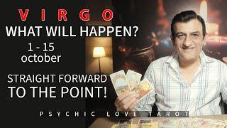 VIRGO - 1 - 15 OCTOBER 2024 - TAROT CARD READING - PSYCHIC LOVE TAROT