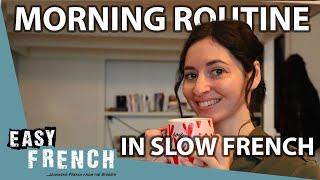 Morning Routine in Slow French  Super Easy French 158