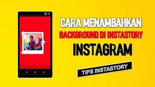 CARA MENAMBAHKAN BECKGROUND DI INSTASTORY INSTAGRAM