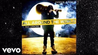 Justin Bieber - All Around The World Lyric Video ft. Ludacris