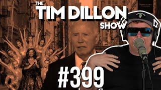 Bidens Mumbles & Dance Moms  The Tim Dillon Show #399