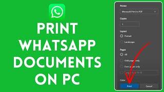 How to Print Whatsapp Documents on PC 2024  WhatsApp Tutorial