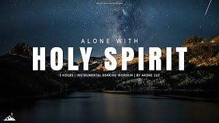 ALONE WITH HOLY SPIRIT  INSTRUMENTAL SOAKING WORSHIP  SOAKING WORSHIP MUSIC
