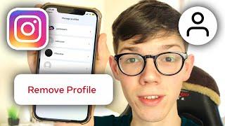 How To Remove Instagram Account From Account List - Full Guide