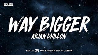 Way Bigger - Arjan Dhillon LyricsEnglish Translation  Chobar