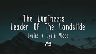 The Lumineers - Leader Of The Landslide Lyrics  Lyric Video