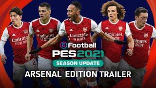 eFootball PES 2021 SEASON UPDATE x Arsenal - Club Edition Trailer