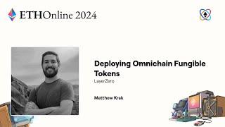 LayerZero Labs  Deploying Omnichain Fungible Tokens - ETHOnline 2024