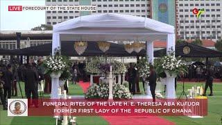 Funeral Rites of the late H.E. Theresa Aba Kufuor Former First Lady of the Republic of Ghana