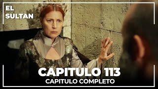 El Sultán  Capitulo 113 Completo