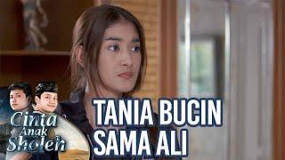 TANIA BUCIN SAMA ALI - CINTA ANAK SHOLEH