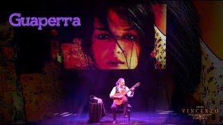 Guaperra - Vincenzo Martinelli - Latin and Spanish Guitar