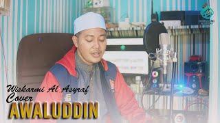 AWALUDDIN  LIVE COVER BY WISKARMI AL ASYRAF