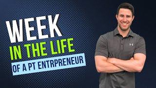 A Week in the Life of a Physical Therapist Entrepreneur