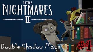 Double Shadow Plays Little Nightmares 2 #4- Answering the Call of the Forsaken One