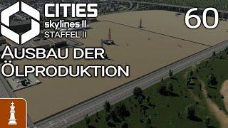 Ausbau der Ölproduktion  Lets Play Cities Skylines 2 Beach Properties 60  deutsch