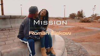 Roman Eskow - Mission Official Video