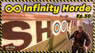 Infinity Horde Ep.30 - We Need Bigger GUNS 7 Days to Die