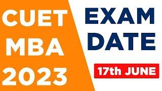 CUET MBA - 2023  EXAM DATE - 17th JUNE  ADMIT CARD  CITY INTIMATION INFORMATION  MOCK TEST