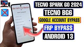 Tecno Spark Go 2024 FRP Bypass Android 13  Tecno Spark Go 2024 BG6 FRPGoogle Account Bypass