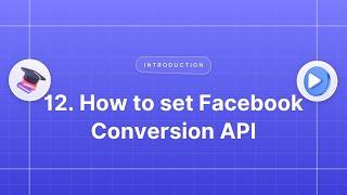 LF Academy 12  How to set Facebook Conversion API