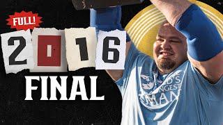 *FULL* 2016 Worlds Strongest Man  FINAL