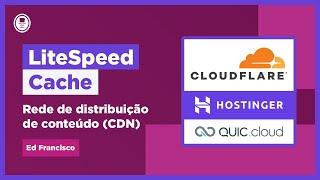  LiteSpeed Cache Plugin Parte 2 - Configurações de CDN Cloudflare QUIC.cloud CDN Mapping