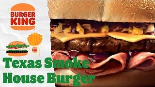 BURGER KING® - TEXAS SMOKE HOUSE BURGER