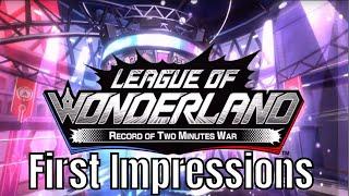 League of Wonderland First Impressions