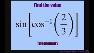 Find the value of sincos^-1 23 sinarccos23. Inverse Trig Function