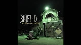 Shift-D - This Message Will Self Destruct Full Album - 2018