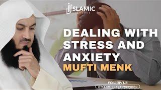 Finding Inner Peace Overcoming Anxiety And Stress - Mufti Menk