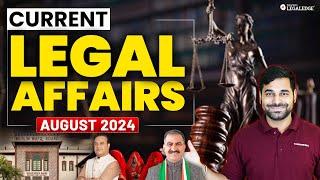 Legal Current Affairs August 2024 Monthly Roundup  Legal Current Affairs for CLAT 2025