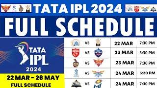 IPL 2024 Full Schedule From 22 March to 26 May  IPL 2024 All 74 Matches Schedule