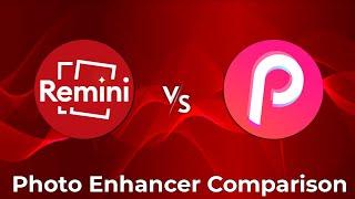 Remini vs PicMa Ultimate Photo Enhancer Comparison