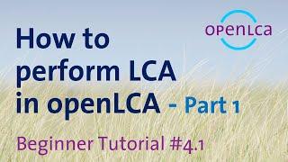 Tutorial How to create processes flows and product systems in openLCA Part 1