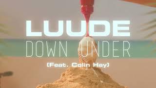 Luude - Down Under Feat. Colin Hay Official Music Video