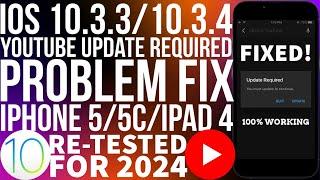 Fix YouTube update required iOS 10.3.410.3.3  Fix iOS 10 YouTube update required iPhone55ciPad4