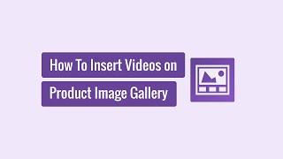 Gallery Slider for WooCommerce Pro - How to Insert Videos on Product Image Gallery