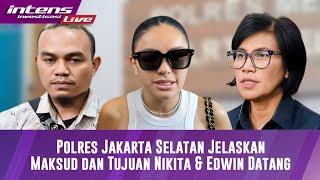 LIVE Polisi Jelaskan Tentang Nikita Mirzani Dan Edwin Datangi Polres Jakarta Selatan