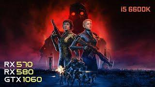 Wolfenstein Youngblood - i5 6600K & GTX 1060  RX 580  RX 570