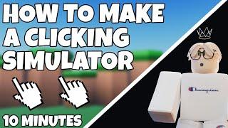 How To Make Clicking Simulator In 10 Minutes  Roblox Studio Tutorial