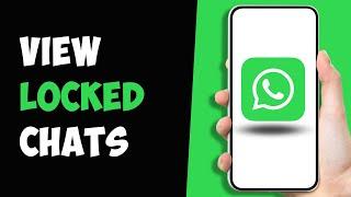 How To FindView Locked Chats On WhatsApp