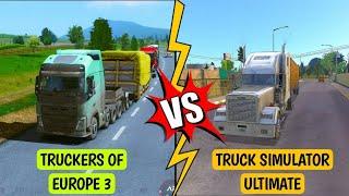 Truckers of Europe 3 VS Truck Simulator ultimate