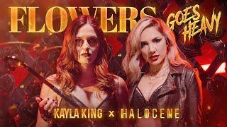 Flowers GOES HEAVY @MileyCyrus ROCK Cover by KAYLA KING & @Halocene